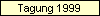 Tagung 1999