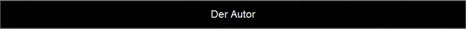 Der Autor