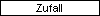 Zufall